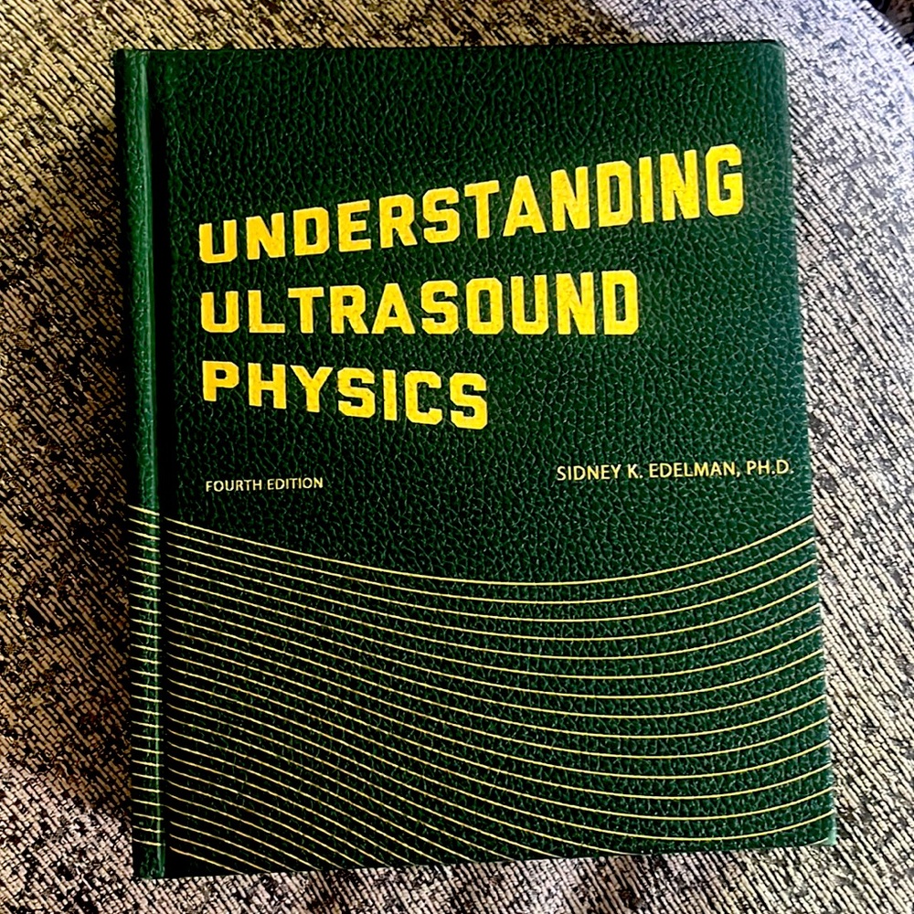 UNDERSTANDING ULTRASOUND PHYSICS FOURTH EDITION